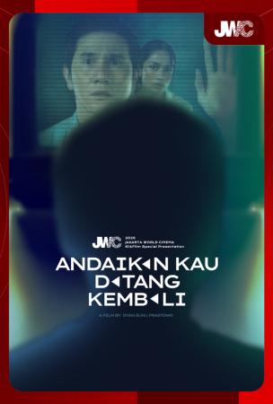 Film JWC 2025: ANDAIKAN KAU DATANG KEMBALI (MIRAGE)