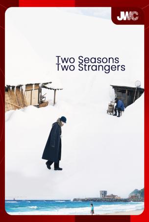Film JWC 2025: TWO SEASONS, TWO STRANGERS