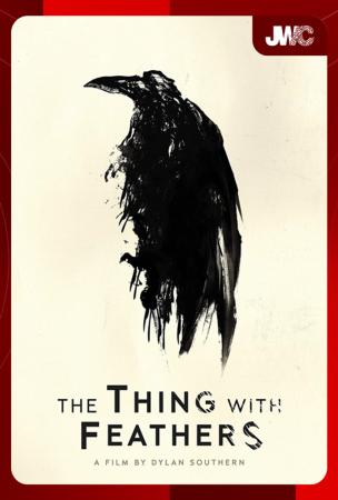 Film JWC 2025: THE THING WITH FEATHERS